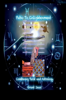 Paperback Paths To Enlightenment, Combining Tarot And Astrology Book