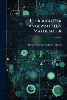 Paperback Lehrbuch Der Angewandten Mathematik: ... Die Geostatik Enthaltend; Volume 2 Book