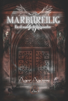 MARBHREILIG-En el mundo de los muertos: Tercer libro de la trilogía de fantasía, magia wicca - Book #3 of the DIATHAN: El ciclo de los Dioses