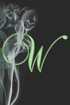 W Journal: A Monogram W Initial Capital Letter Notebook For Writing And Notes: Great Personalized Gift For All First, Middle, Or Last Names (Teal Turquoise Gold Smoke Fire Swirl Print)