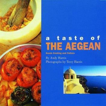 Paperback A Taste of the Aegean: Greek Cooking and Culture Book