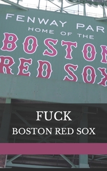 Paperback Fuck Boston Red Sox Book