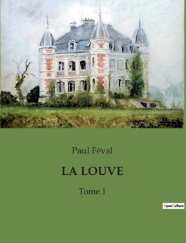 Paperback La Louve: Tome 1 [French] Book