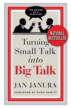 Hardcover Turning Small Talk Into Big Talk Book