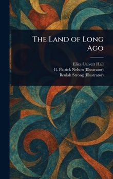 Hardcover The Land of Long Ago Book
