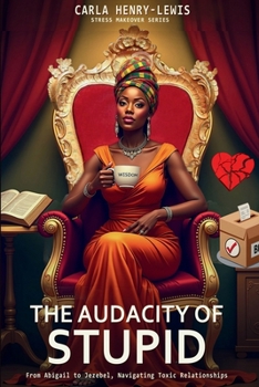 Paperback The Audacity of Stupid Book