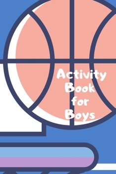 Paperback Activity Book for Boys: Activities Book for Kids Ages 4-8 Draw and Write Journal with Puzzles Games and Writing Prompts - Great Gift for Boys Book