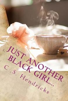 Paperback Just Another Black Girl...: Under Suspicious Circumstances Book
