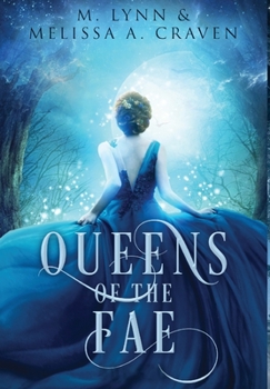 Hardcover Queens of the Fae: Queens of the Fae: Books 1-3 (Queens of the Fae Collections Book 1) Book