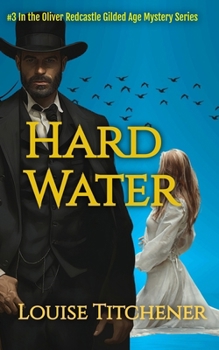 Hard Water - Book #3 of the Baltimore or Oliver Redcastle Historical Mysteries