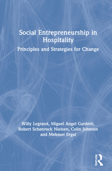 Hardcover Social Entrepreneurship in Hospitality: Principles and Strategies for Change Book