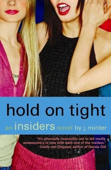 Paperback Hold on Tight: An Insiders Novel Book