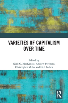 Paperback Varieties of Capitalism Over Time Book