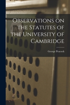 Paperback Observations on the Statutes of the University of Cambridge Book