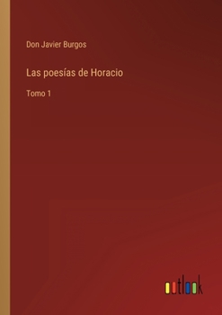 Paperback Las poesías de Horacio: Tomo 1 [Spanish] Book