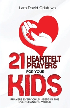 Paperback 21 Heartfelt Prayers For Your Kids Book