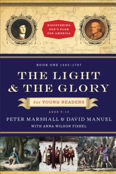 Paperback The Light and the Glory for Young Readers: 1492-1793 Book