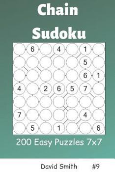 Paperback Chain Sudoku - 200 Easy Puzzles 7x7 Vol.9 Book