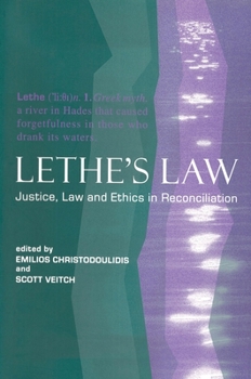 Hardcover Lethe's Law: Justice, Law, and Ethics in Reconciliation Book