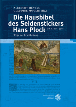 Hardcover Die Hausbibel Des Seidenstickers Hans Plock (Ca. 1490-1570): Wege Der Erschliessung [German] Book