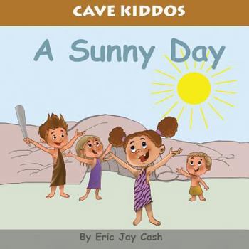 Paperback Cave Kiddos: A Sunny Day Book