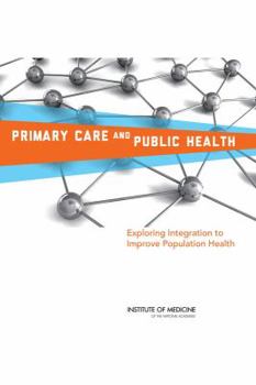 Paperback Primary Care and Public Health: Exploring Integration to Improve Population Health Book
