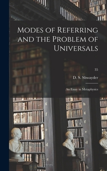Hardcover Modes of Referring and the Problem of Universals: an Essay in Metaphysics; 35 Book