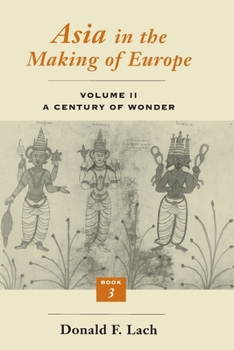 Paperback Asia in the Making of Europe, Volume II: A Century of Wonder. Book 3: The Scholarly Disciplines Book