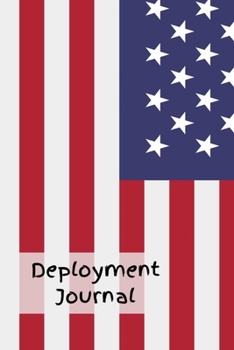 Deployment Journal: Lined Beatiful Journal to Keep Memory, A perfect journal for Gift