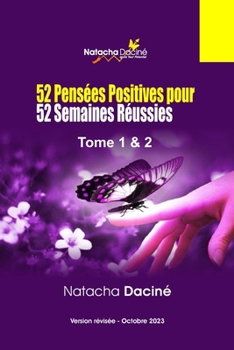 Paperback 52 Pensés Positives pour 52 Semaines Réussies: Tome 1 & 2 [French] Book