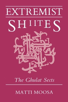 Paperback Extremist Shiites: The Ghulat Sects Book