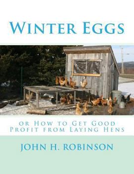 Paperback Winter Eggs: or How to Get Good Profit from Laying Hens Book
