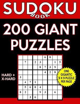 Paperback Sudoku Book 200 GIANT Puzzles, 100 Hard and 100 Extra Hard: Sudoku Puzzle Book With One Gigantic Puzzle Per Page and Two Levels of Difficulty To Impro Book