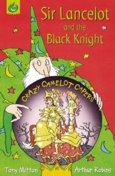Sir Lancelot and The Black Knight (Crazy Camelot)