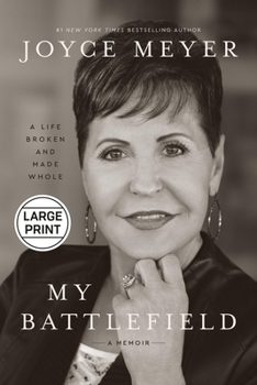 Hardcover My Battlefield: A Life Broken and Made Whole [Large Print] Book