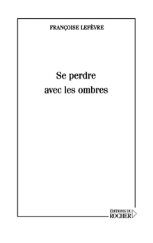 Paperback Se perdre avec les ombres [French] Book