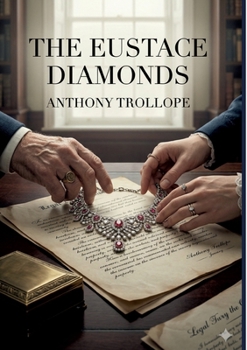 Paperback The Eustace Diamonds: by Anthony Trollope Book