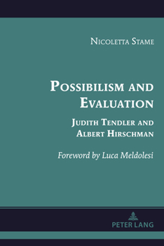 Hardcover Possibilism and Evaluation: Judith Tendler and Albert Hirschman Book