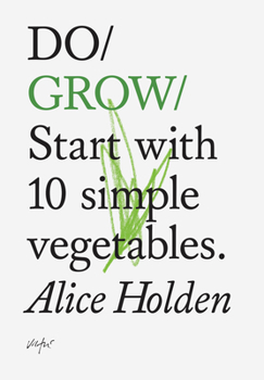 Paperback Do Grow: Start with 10 Simple Vegetables Book