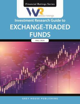 Paperback Weiss Ratings Investment Research Guide to Exchange-Traded Funds, Fall 2024: 0 Book