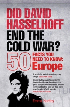 Paperback Did David Hasselhoff End the Cold War?: 50 Facts You Need to Know - Europe Book