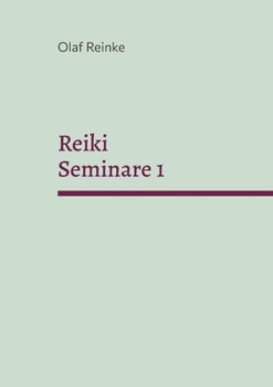 Paperback Reiki: Seminare 1 überarbeitete 2.Auflage [German] Book