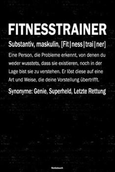 Fitnesstrainer Notizbuch: Fitnesstrainer Journal DIN A5 liniert 120 Seiten Geschenk (German Edition)