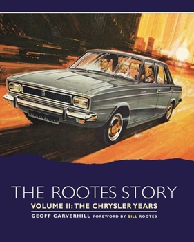 Hardcover The Rootes Story: The Chrysler Years Book