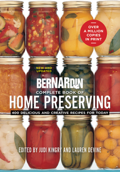Ball Complete Book of Home Preserving: 400 Delicious and Creative Recipes for Today