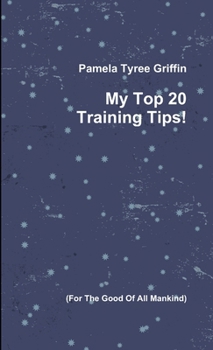 Paperback My Top 20 Training Tips! Book