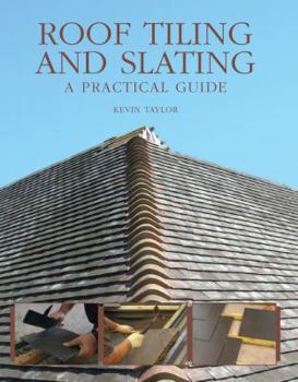 Hardcover Roof Tiling and Slating: A Practical Guide Book