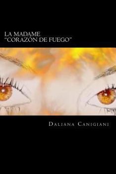 Paperback La Madame: Corazón de fuego [Spanish] Book