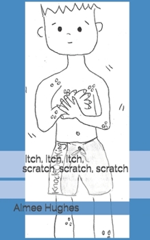 Paperback itch, itch, itch, scratch, scratch, scratch Book