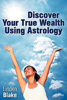 Paperback Discover Your True Wealth Using Astrology Book